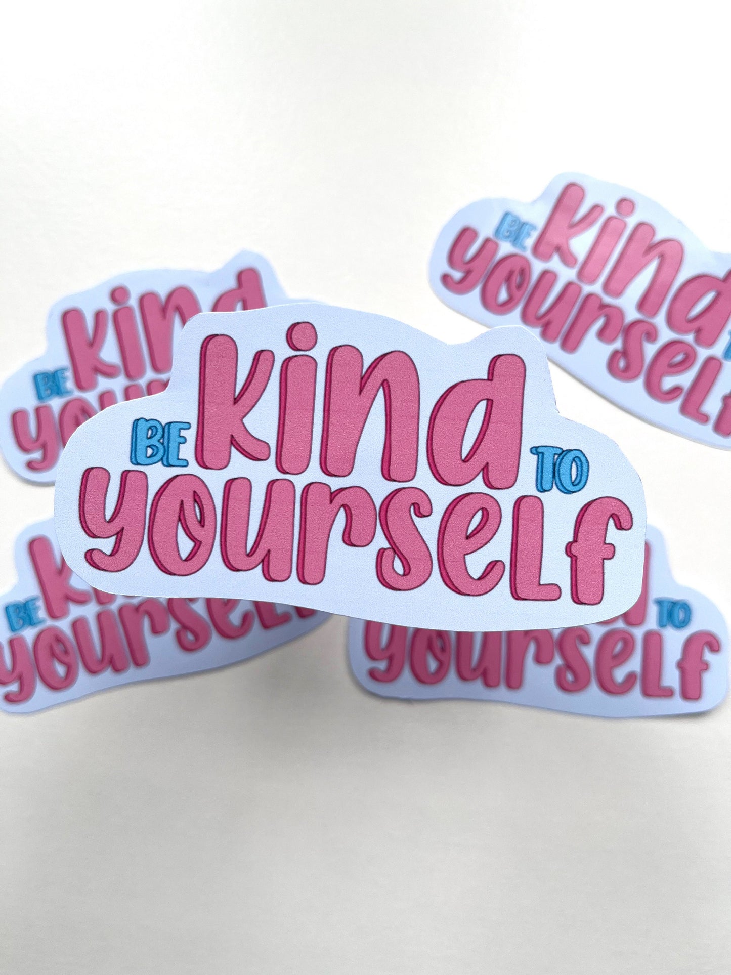 Be kind to yourself sticker